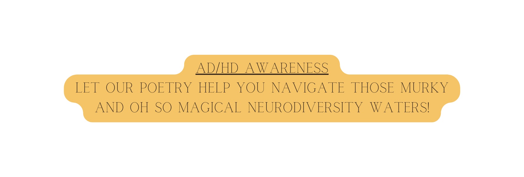 AD HD Awareness Let Our Poetry Help You Navigate Those murky and oh so magical Neurodiversity Waters